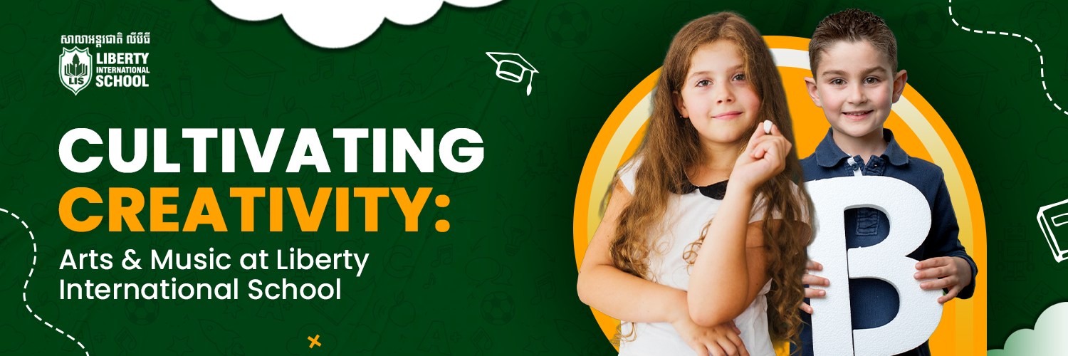 cultivating creativity at Liberty International School